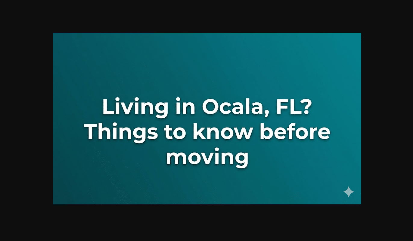 Living in Ocala, FL? Things to Know Before Moving