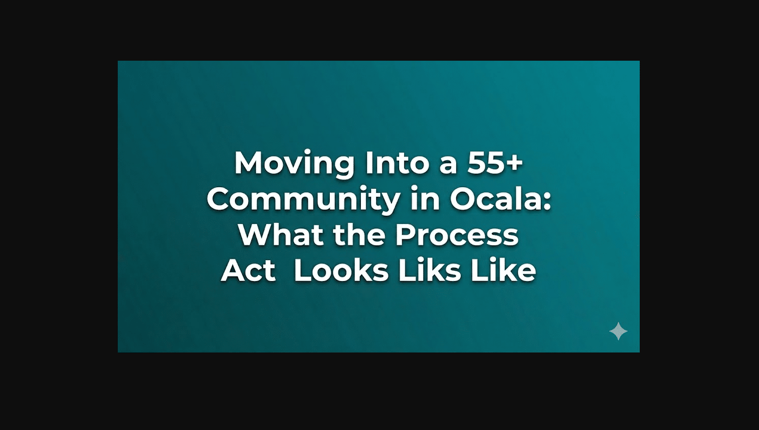 Moving Into a 55+ Community in Ocala: What the Process Actually Looks Like