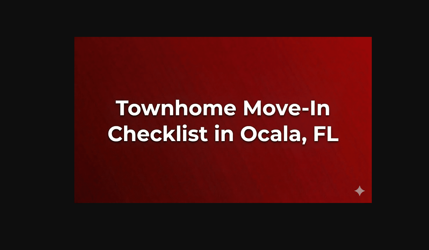 Townhome Move-In Checklist in Ocala, FL