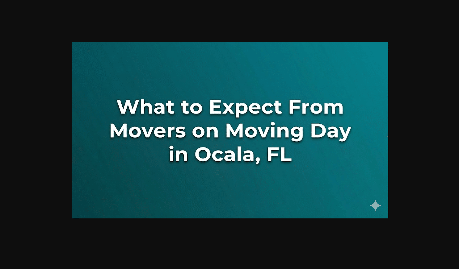 What to Expect From Movers on Moving Day in Ocala, FL