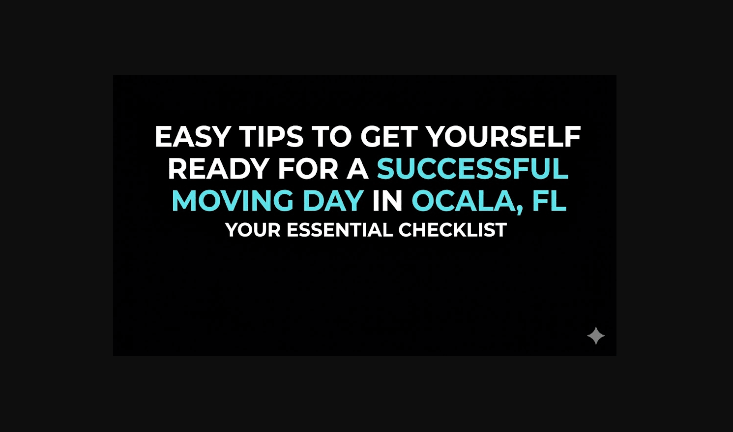 Easy Tips to Get Yourself Ready for a Successful Moving Day in Ocala, FL
