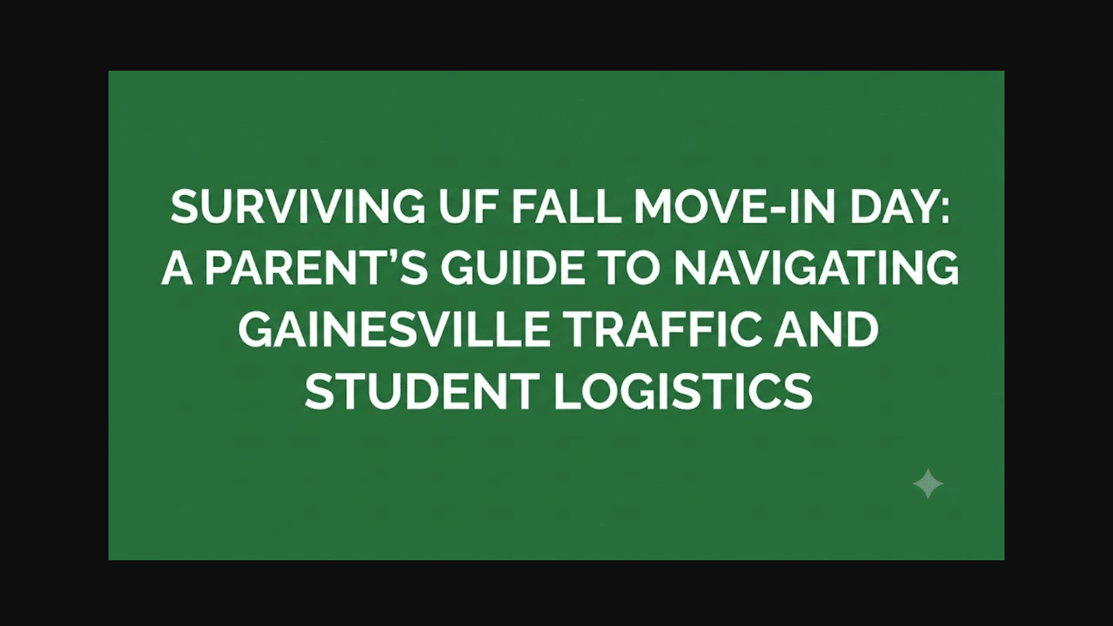 Surviving UF Fall Move-In Day: A Parent’s Guide to Navigating Gainesville Traffic and Student Logistics